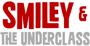SMILEY & THE UNDERCLASS | OFFICIAL SITE